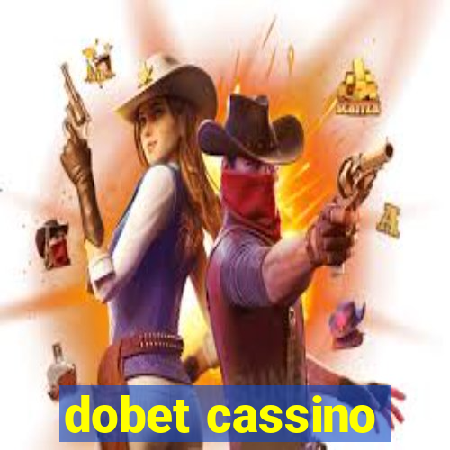 dobet cassino