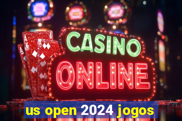 us open 2024 jogos