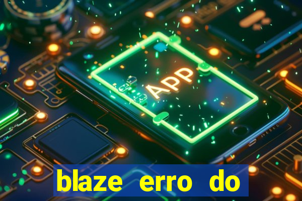 blaze erro do servidor interno