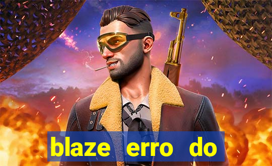 blaze erro do servidor interno