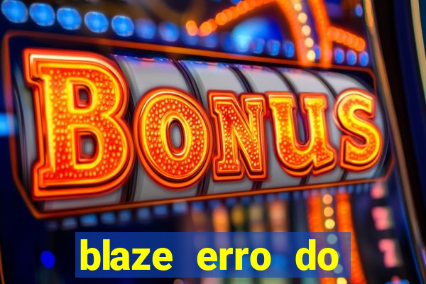 blaze erro do servidor interno