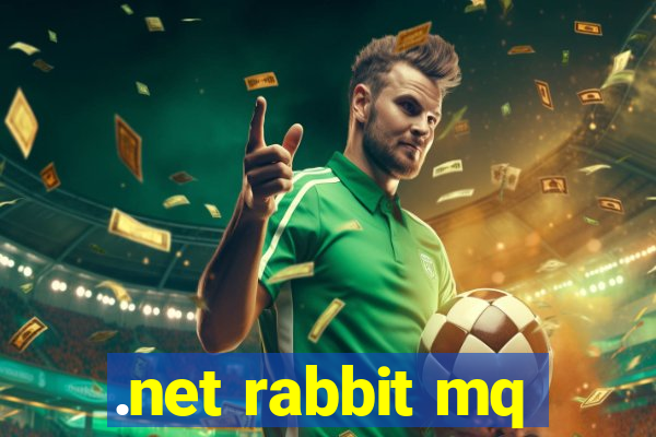 .net rabbit mq