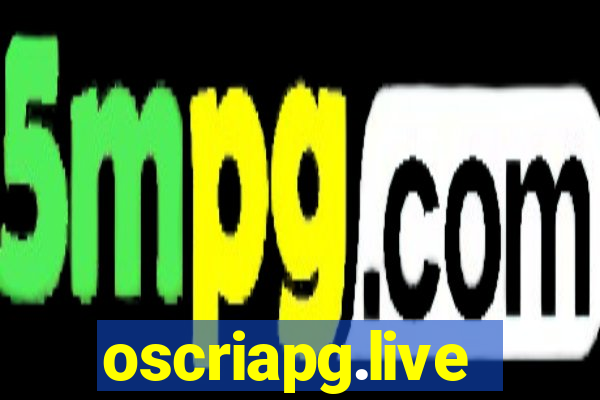 oscriapg.live