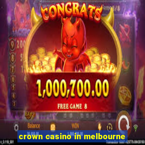 crown casino in melbourne