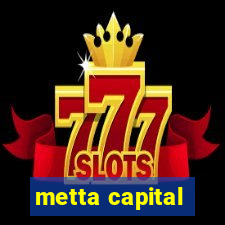 metta capital