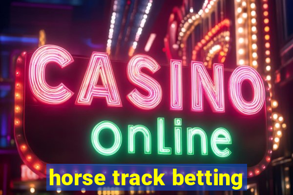 horse track betting