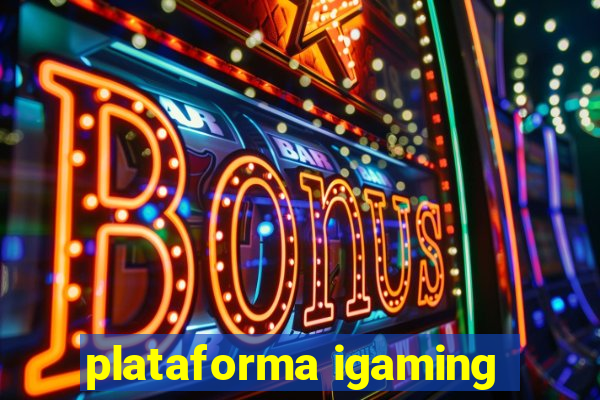 plataforma igaming