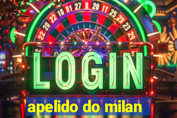 apelido do milan