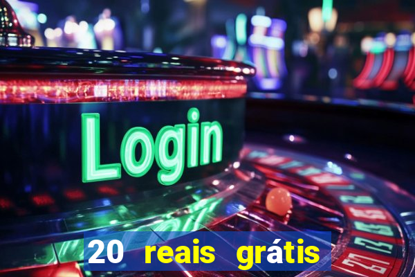 20 reais grátis para apostar