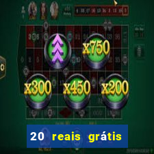 20 reais grátis para apostar