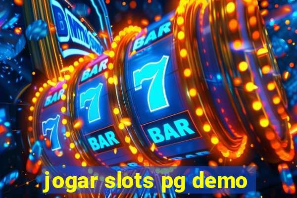 jogar slots pg demo