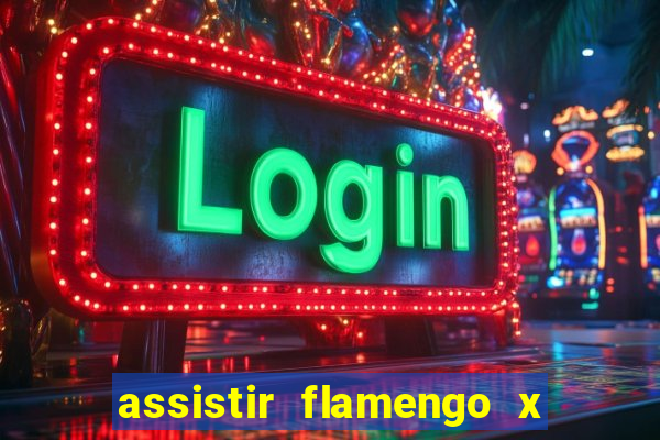 assistir flamengo x corinthians ao vivo multicanais