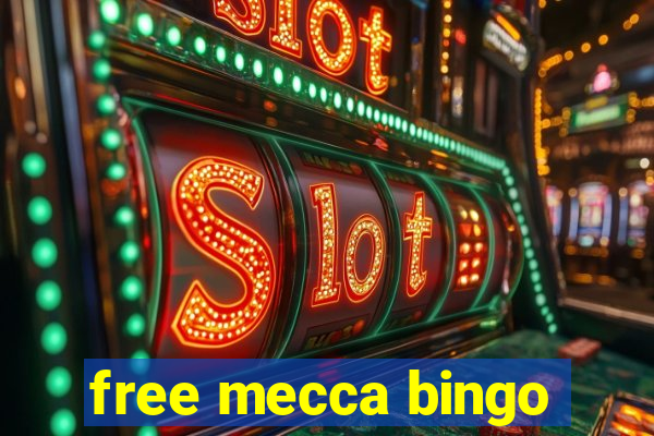 free mecca bingo