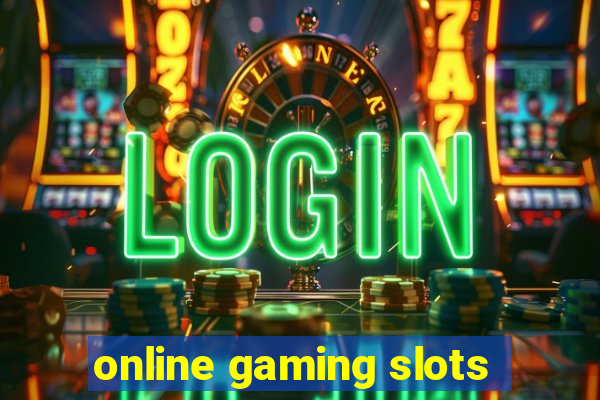 online gaming slots