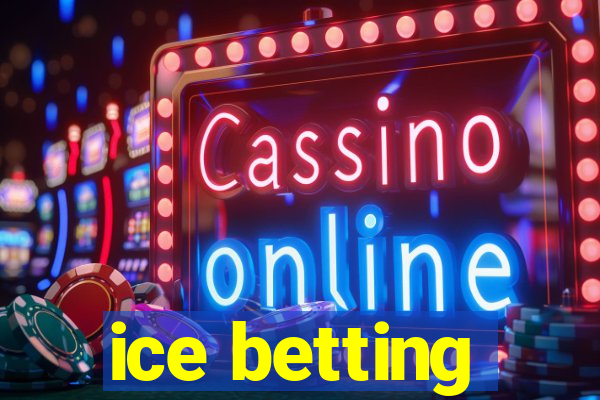 ice betting