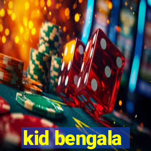 kid bengala