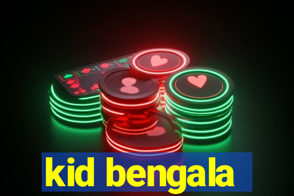 kid bengala