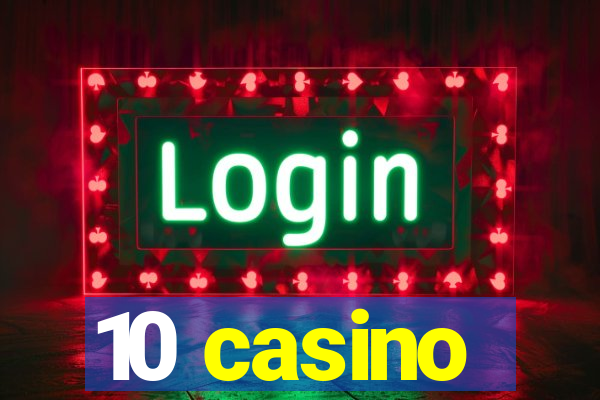 10 casino