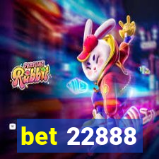 bet 22888