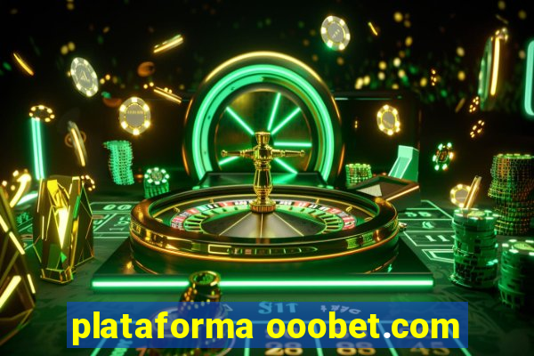 plataforma ooobet.com