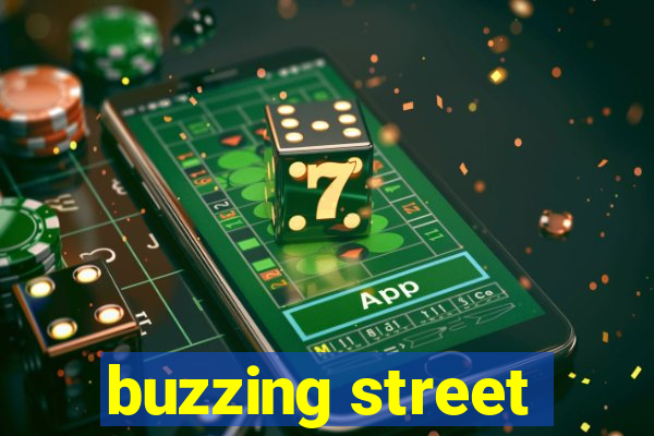 buzzing street