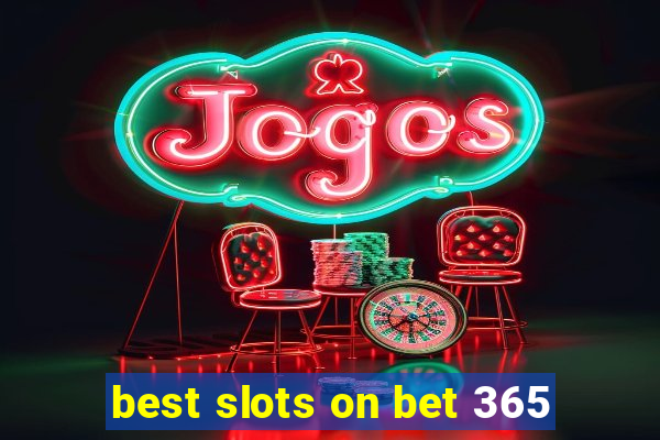 best slots on bet 365