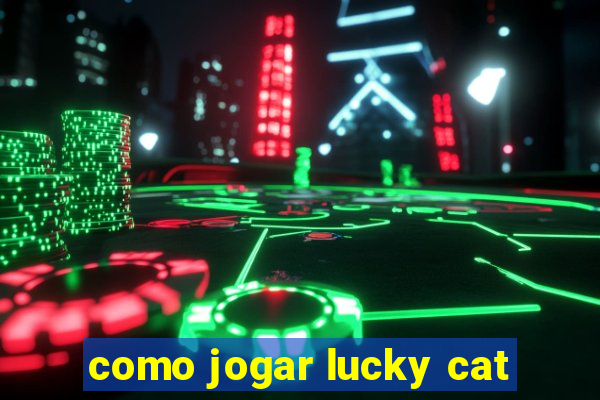 como jogar lucky cat