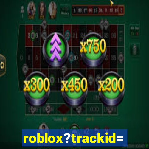 roblox?trackid=sp-006