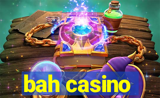 bah casino