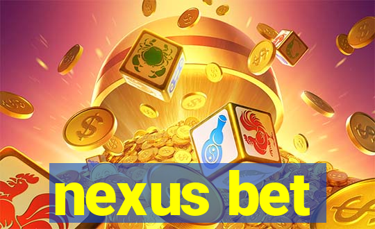 nexus bet