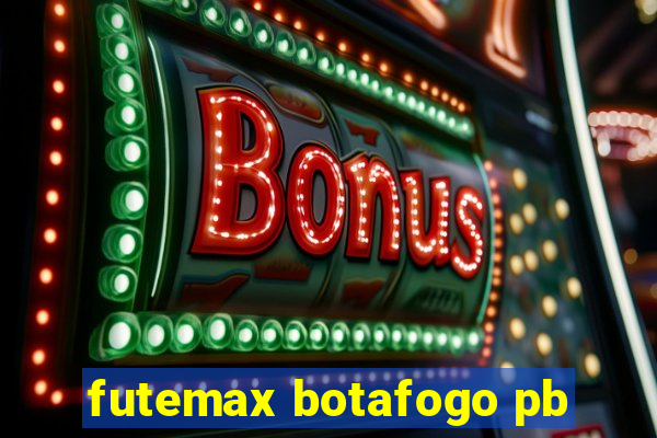 futemax botafogo pb