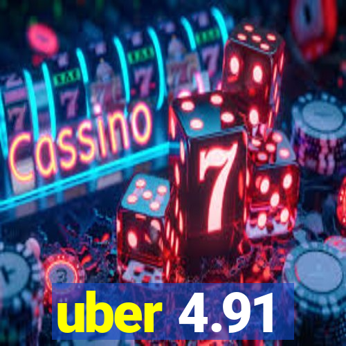 uber 4.91