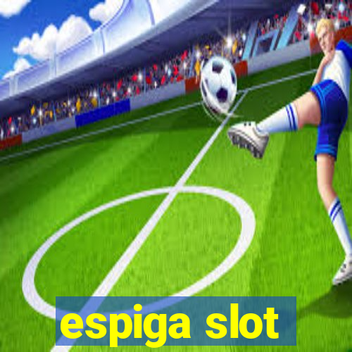 espiga slot