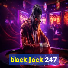 black jack 247