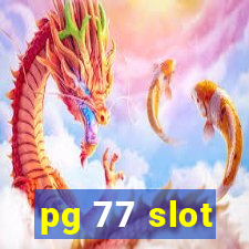 pg 77 slot