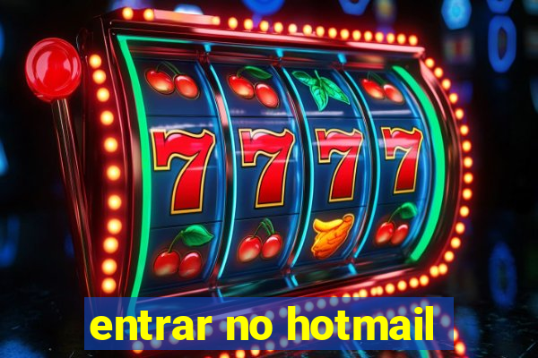 entrar no hotmail