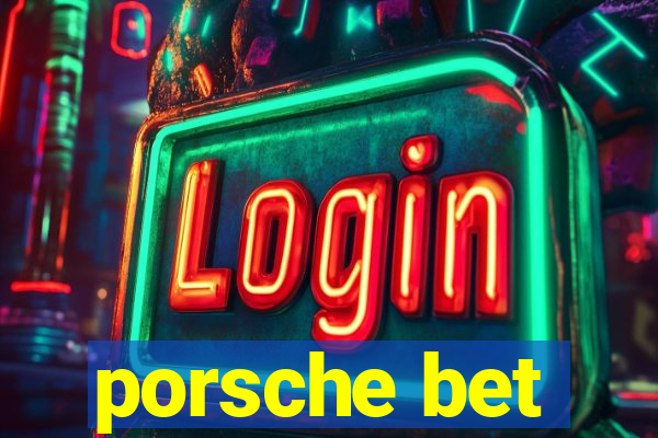 porsche bet