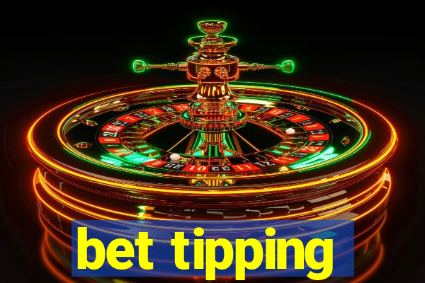 bet tipping