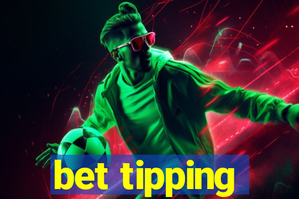 bet tipping