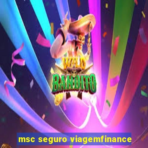 msc seguro viagemfinance