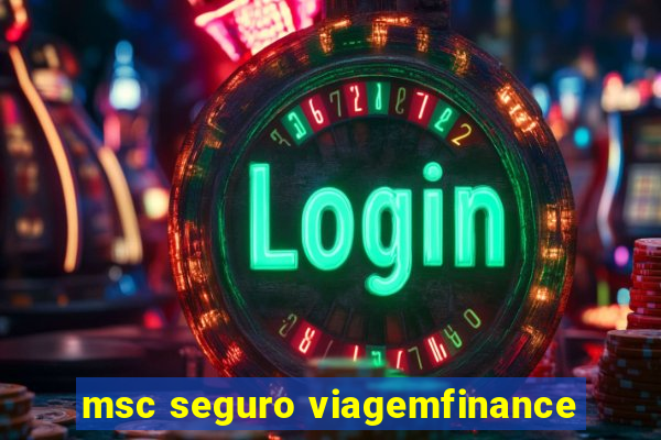 msc seguro viagemfinance