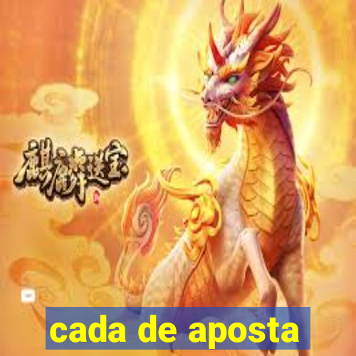 cada de aposta