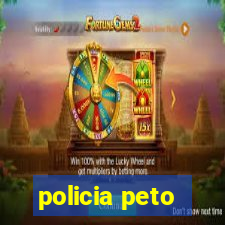 policia peto