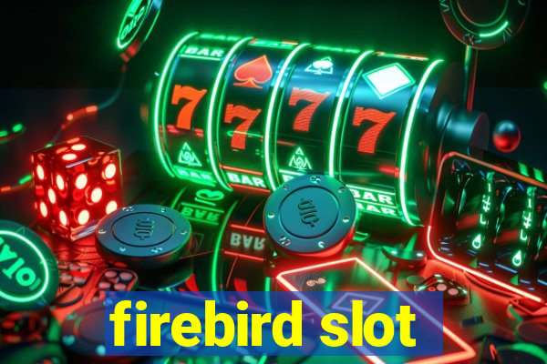 firebird slot