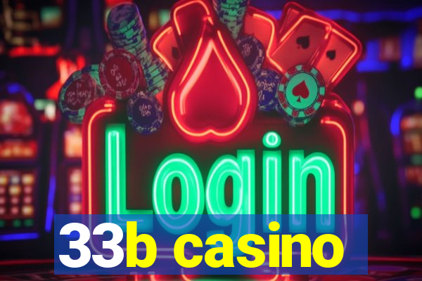 33b casino