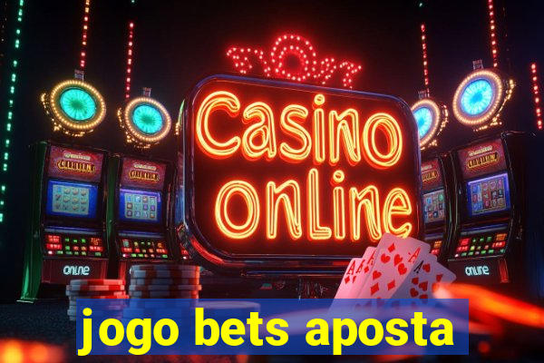 jogo bets aposta