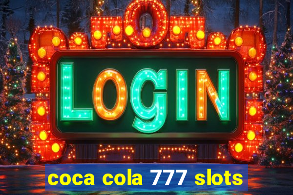 coca cola 777 slots