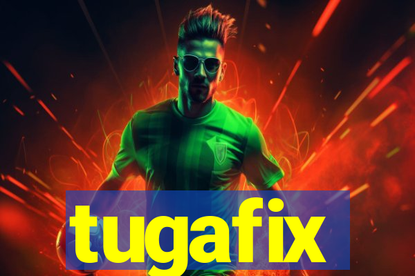 tugafix