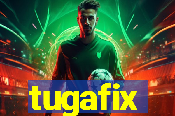 tugafix