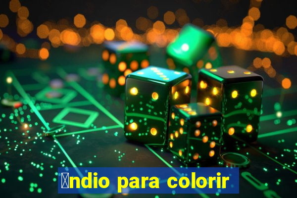 铆ndio para colorir